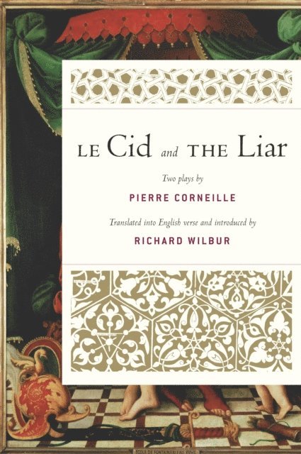Richard Wilbur - Le Cid And The Liar, E-bok