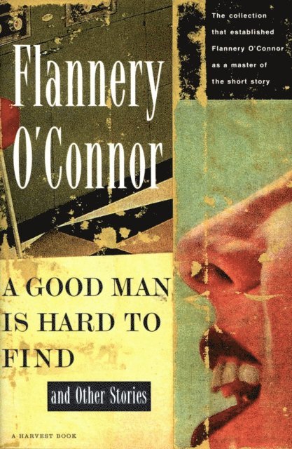 Flannery O'Connor - Good Man Is Hard To Find And Other Stories, E-bok