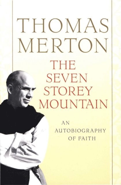 Thomas Merton - Seven Storey Mountain, E-bok