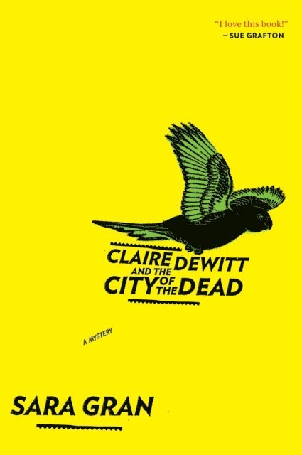 Sara Gran - Claire DeWitt and the City of the Dead, E-bok