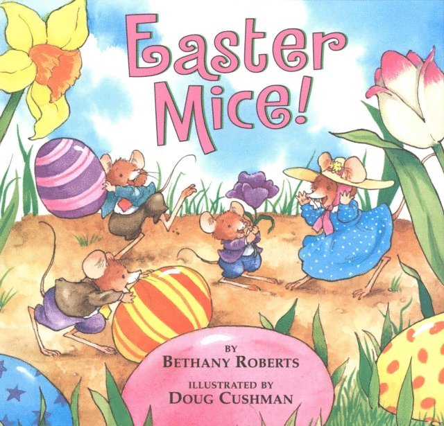 Bethany Roberts - Easter Mice!, E-bok