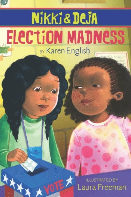 Karen English - Nikki and Deja: Election Madness, E-bok