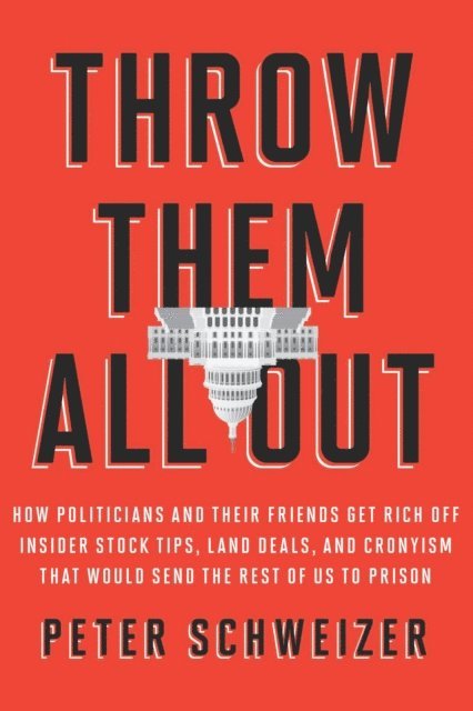 Peter Schweizer - Throw Them All Out, E-bok