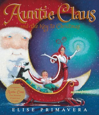 Elise Primavera - Auntie Claus and the Key to Christmas: A Christmas Holiday Book for Kids, Häftad