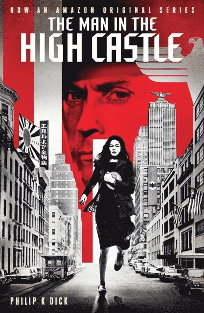 Philip K. Dick - Man in the High Castle, E-bok