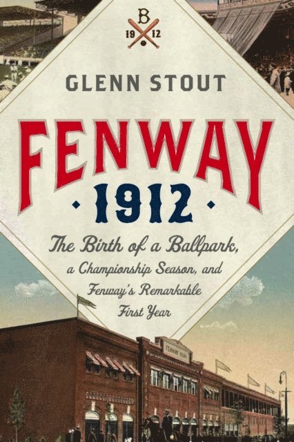 Glenn Stout - Fenway 1912, E-bok