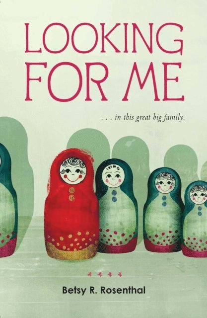 Betsy R. Rosenthal - Looking for Me . . . in This Great Big Family, E-bok