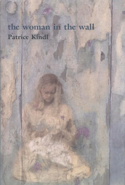 Patrice Kindl - Woman in the Wall, E-bok. Tillgänglighet: Lägg i varukorg