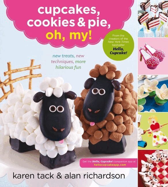 Karen Tack, Alan Richardson - Cupcakes, Cookies, & Pie, Oh, My!, Häftad