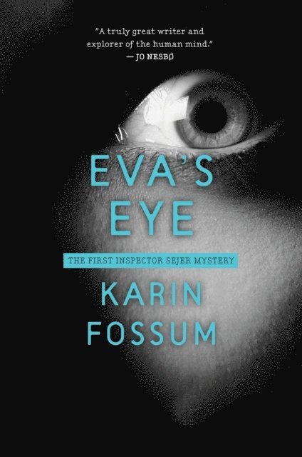 Karin Fossum - Eva's Eye, E-bok