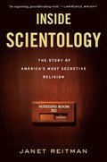 Inside Scientology: The Story of America's Most Secretive Religion