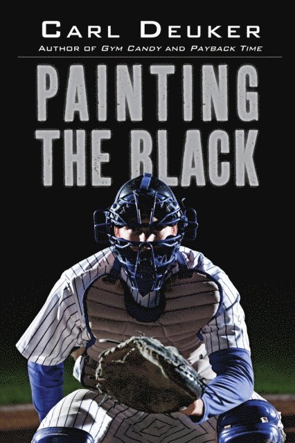 Carl Deuker - Painting the Black, E-bok