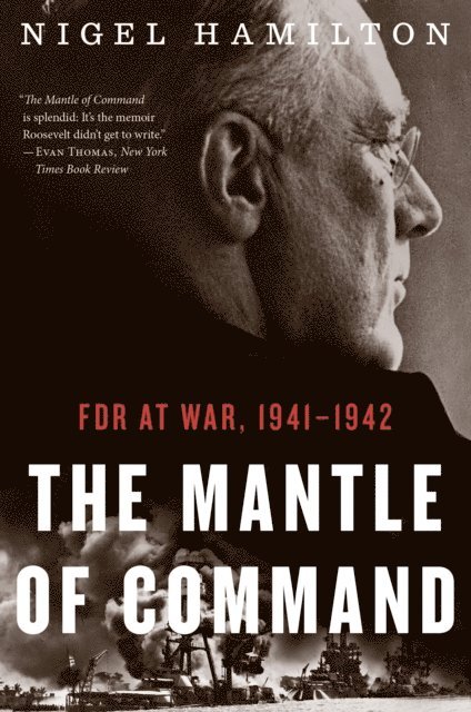 Nigel Hamilton - Mantle of Command, E-bok