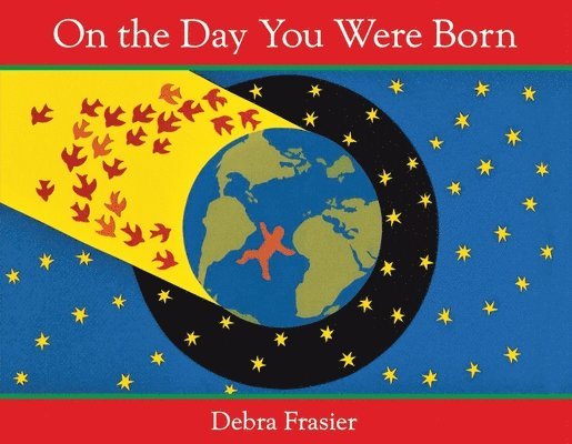 Debra Frasier - On the Day You Were Born, Inbunden. Tillgänglighet: Lägg i varukorg