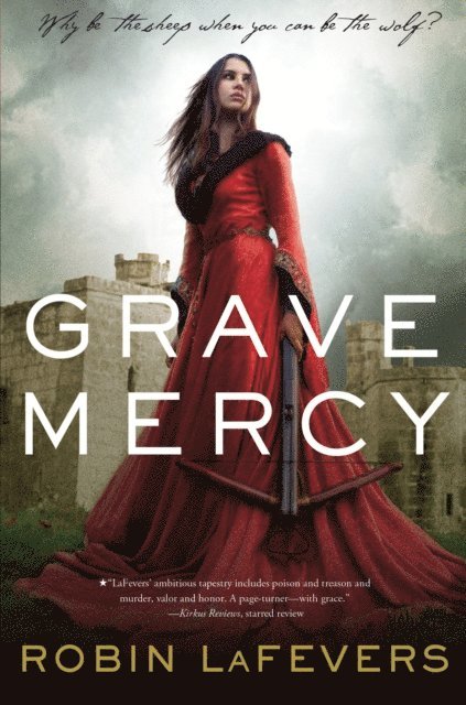 Robin LaFevers - Grave Mercy, E-bok