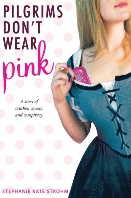 Stephanie Kate Strohm - Pilgrims Don't Wear Pink, E-bok