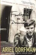 Feeding on Dreams: Confessions of an Unrepentant Exile