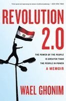 Wael Ghonim - Revolution 2.0: The Power of the People Is Greater Than the People in Power, Häftad. Tillgänglighet: Lägg i varukorg