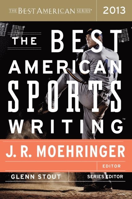 Glenn Stout - Best American Sports Writing 2013, E-bok