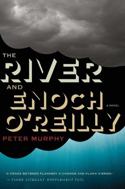 Peter Murphy - River And Enoch O'reilly, E-bok