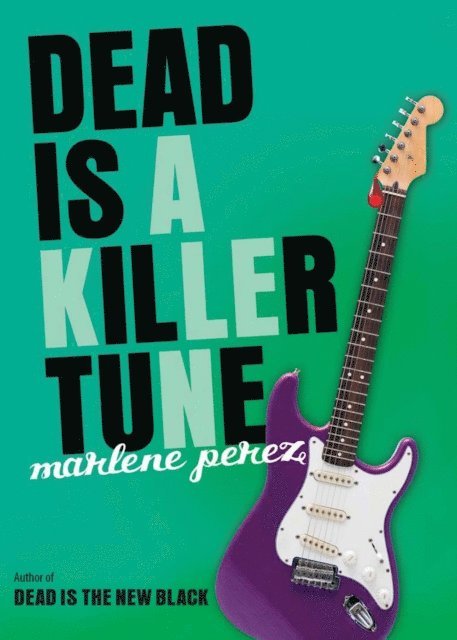 Marlene Perez - Dead Is a Killer Tune, E-bok