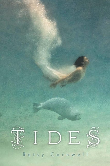 Betsy Cornwell - Tides, E-bok