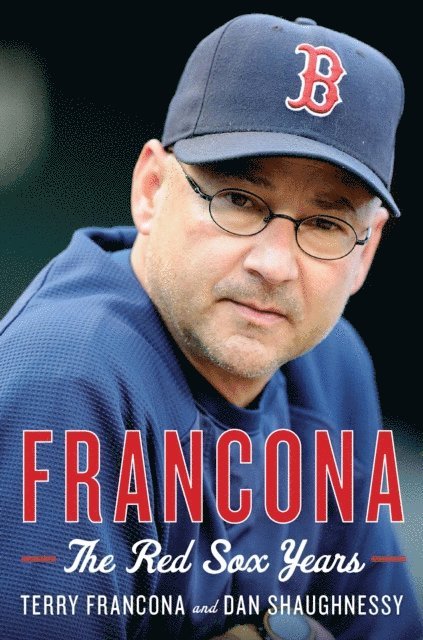 Dan Shaughnessy, Terry Francona - Francona, E-bok