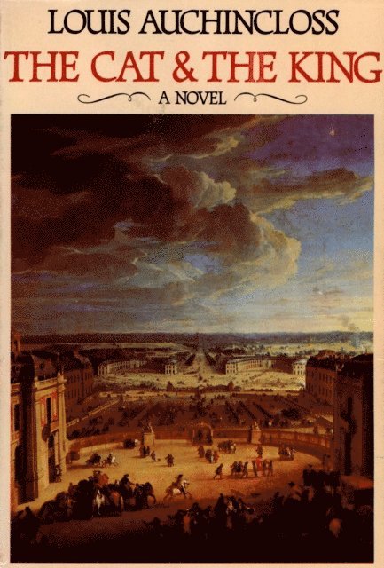 Louis Auchincloss - Cat And The King, E-bok