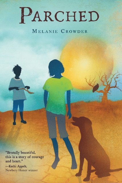 Melanie Crowder - Parched, E-bok