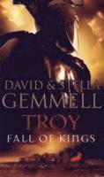 Troy: Fall Of Kings av Stella Graham, David Gemmell