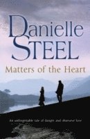 Danielle Steel - Matters of the Heart, Häftad