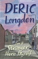 Deric Longden - I'm A Stranger Here Myself, Häftad. Tillgänglighet: Lägg i varukorg