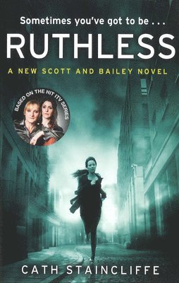 Cath Staincliffe - Ruthless, Häftad