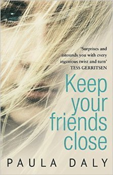 Paula Daly - Keep Your Friends Close, Häftad