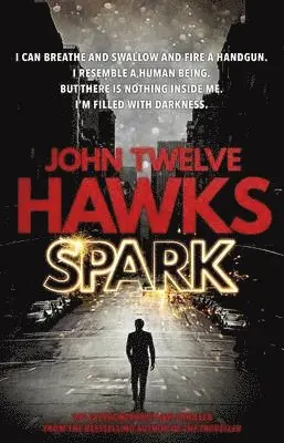 John Twelve Hawks - Spark, Häftad. Tillgänglighet: Lägg i varukorg