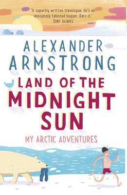 Alexander Armstrong - Land of the Midnight Sun, Häftad
