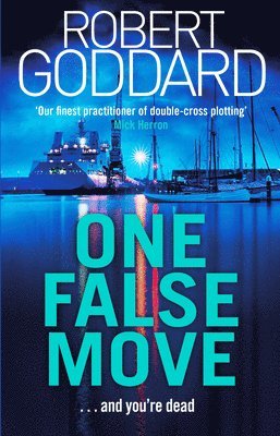 Robert Goddard - One False Move, Häftad