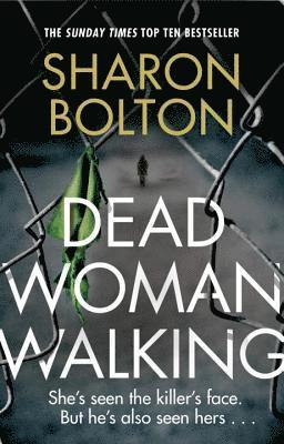 Dead Woman Walking by Sharon Bolton