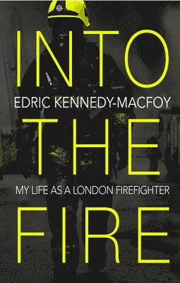 Edric Kennedy-Macfoy - Into the Fire, Häftad. Tillgänglighet: Lägg i varukorg