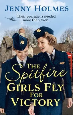 Jenny Holmes - Spitfire Girls Fly for Victory, Häftad