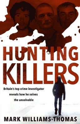 Mark Williams-Thomas - Hunting Killers, Häftad