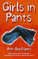 Ann Brashares - Summers of the Sisterhood: Girls in Pants, Häftad