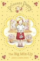 Janey Louise Jones - Princess Poppy: The Big Mix Up, Häftad