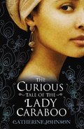 Curious Tale of the Lady Caraboo