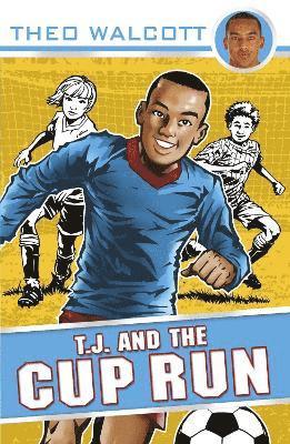 Theo Walcott - T.J. and the Cup Run, Häftad. Tillgänglighet: Lägg i varukorg
