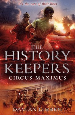 Damian Dibben - History Keepers: Circus Maximus, Häftad