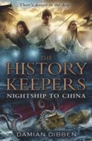Damian Dibben - History Keepers: Nightship to China, Häftad