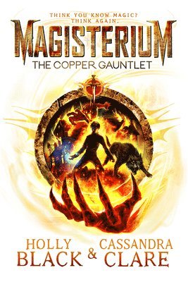 Cassandra Clare, Holly Black - Magisterium: The Copper Gauntlet, Häftad