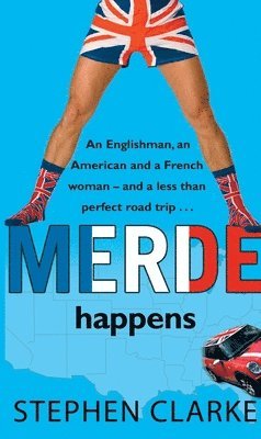 Stephen Clarke - Merde Happens, Häftad
