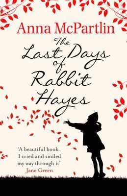 Anna McPartlin - Last Days of Rabbit Hayes, Häftad